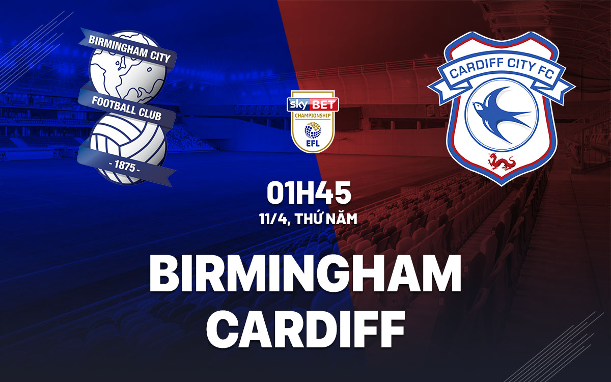 nhan dinh bong da du doan Birmingham vs Cardiff hang nhat anh championship hom nay nhan dinh bong da du doan Birmingham vs Cardiff hang nhat anh championship hom nay