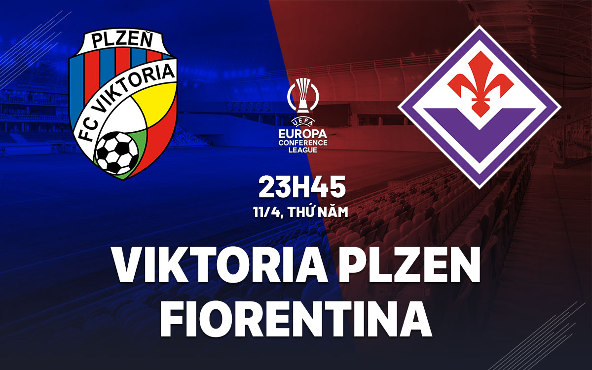 Nhận định Bóng đá Viktoria Plzen Vs Fiorentina Cúp C3 Hôm Nay