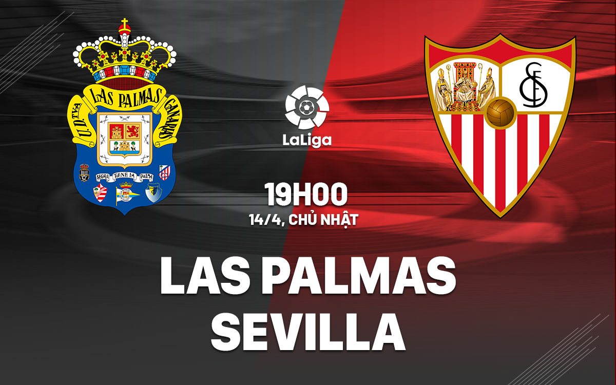 nhan dinh bong da du doan Las Palmas vs Sevilla vdqg tay ban nha la liga hom nay