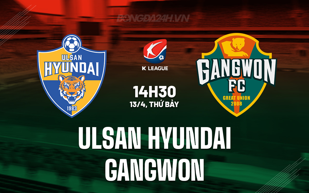 Ulsan Hyundai vs Gangwon Ulsan Hyundai vs Gangwon