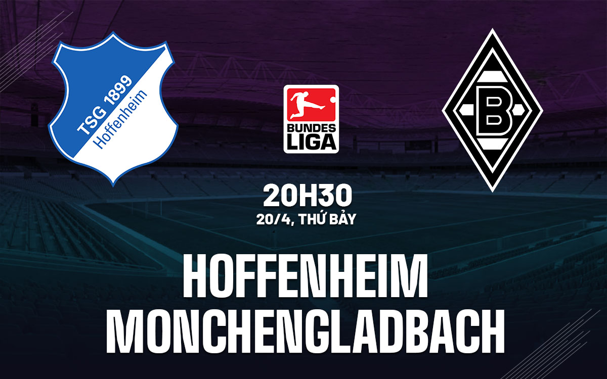 nhan dinh bong da du doan Hoffenheim vs Monchengladbach vdqg duc bundesliga hom nay nhan dinh bong da du doan Hoffenheim vs Monchengladbach vdqg duc bundesliga hom nay