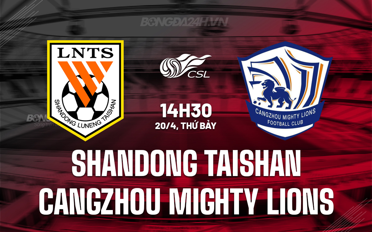 Shandong Taishan vs Cangzhou Mighty Lions Shandong Taishan vs Cangzhou Mighty Lions