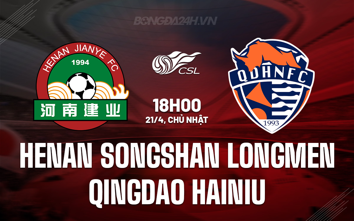 Henan Songshan Longmen vs Qingdao Hainiu Henan Songshan Longmen vs Qingdao Hainiu