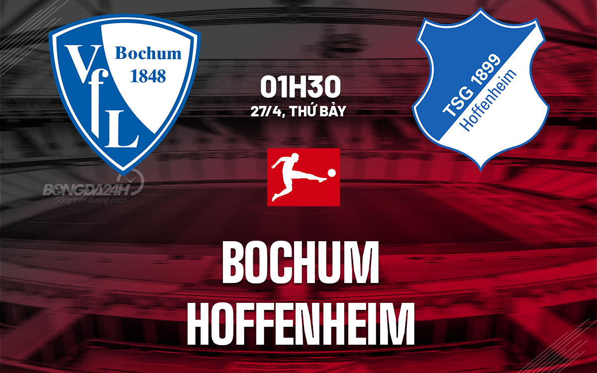 nhan dinh bong da du doan Bochum vs Hoffenheim vdqg duc bundesliga hom nay
