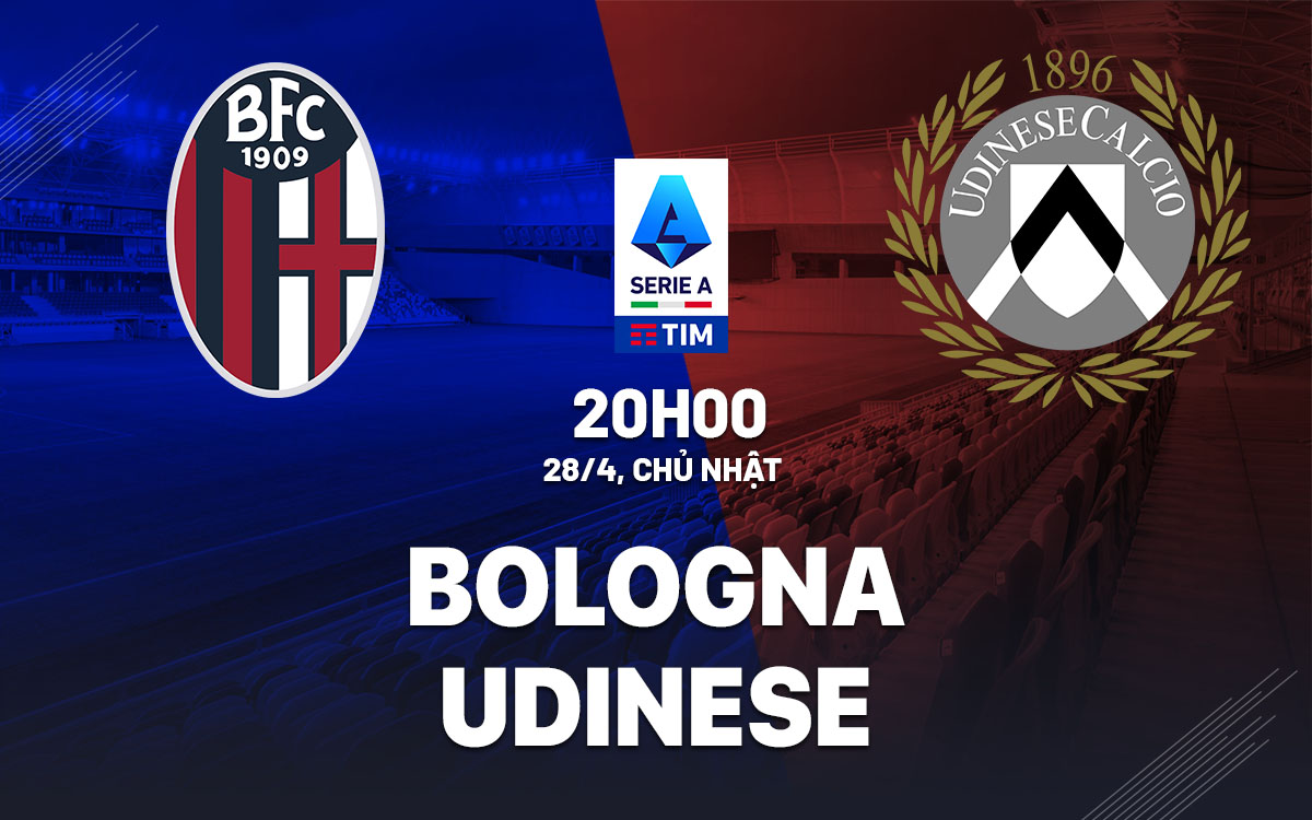 nhan dinh bong da du doan Bologna vs Udinese vdqg italia serie a hom nay