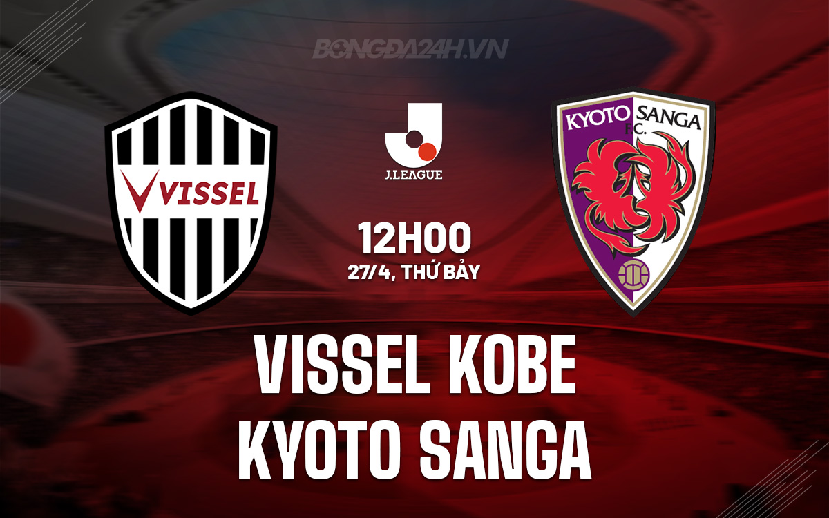 Vissel Kobe vs Kyoto Sanga Vissel Kobe vs Kyoto Sanga