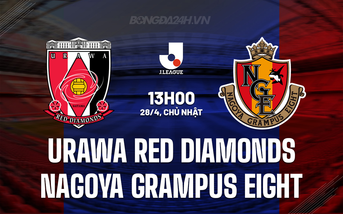 Urawa Red Diamonds vs Nagoya Grampus Eight Urawa Red Diamonds vs Nagoya Grampus Eight