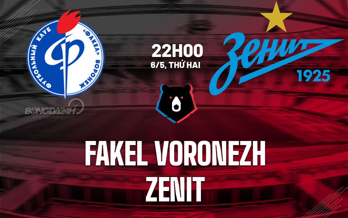 nhan dinh bong da du doan Fakel Voronezh vs Zenit vdqg nga hom nay nhan dinh bong da du doan Fakel Voronezh vs Zenit vdqg nga hom nay