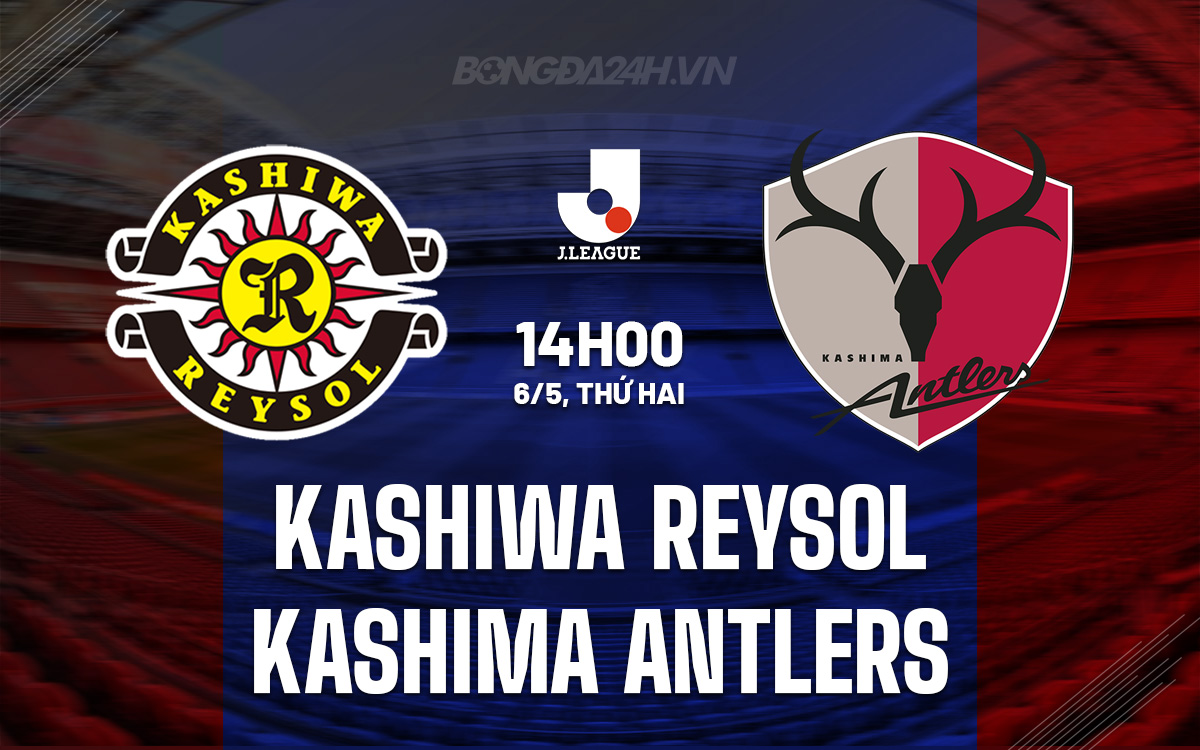 Kashiwa Reysol vs Kashima Antlers Kashiwa Reysol vs Kashima Antlers