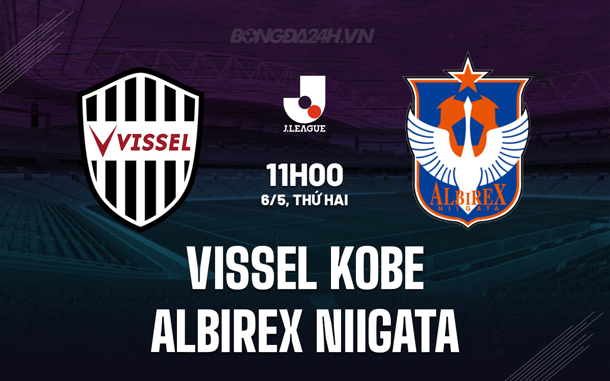 Vissel Kobe vs Albirex Niigata Vissel Kobe vs Albirex Niigata