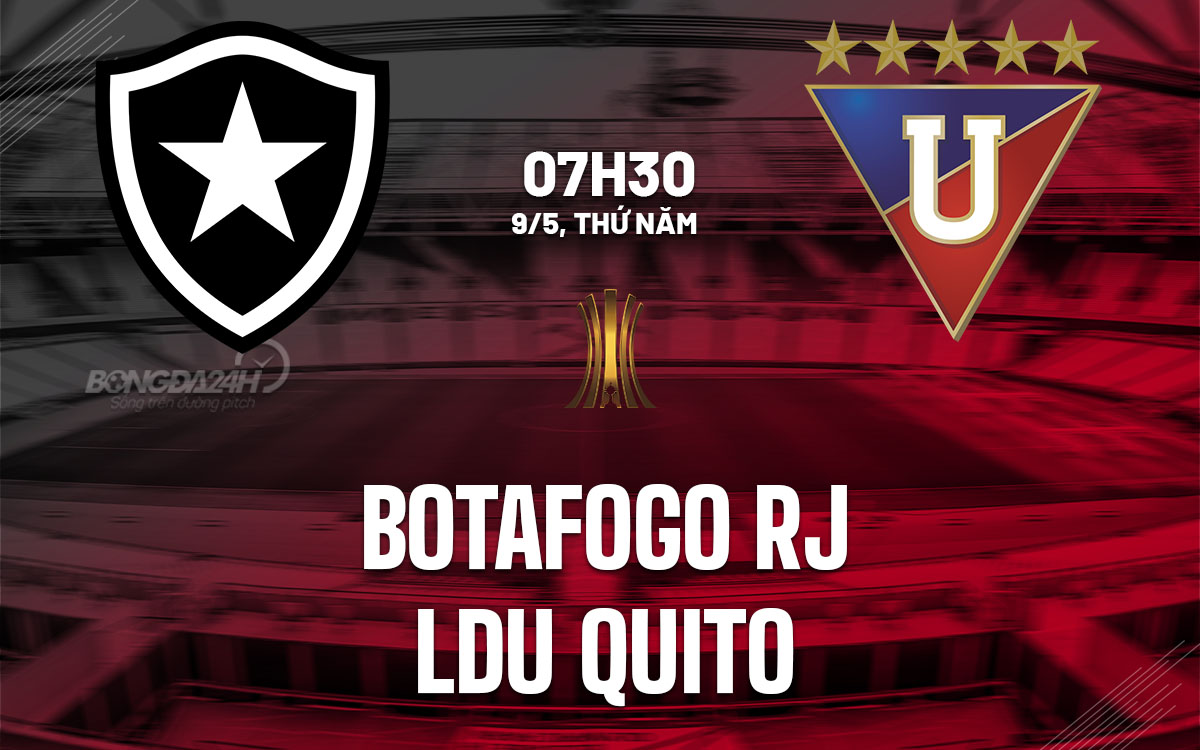 nhan dinh bong da du doan Botafogo RJ vs LDU Quito copa libertadores hom nay
