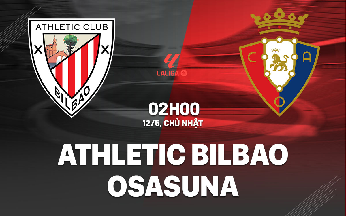 nhan dinh bong da du doan Athletic Bilbao vs Osasuna vdqg tay ban nha la liga hom nay