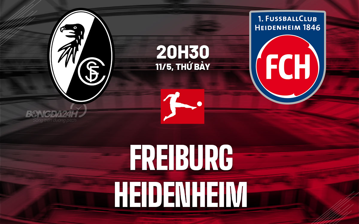 nhan dinh bong da du doan Freiburg vs Heidenheim vdqg duc bundesliga hom nay nhan dinh bong da du doan Freiburg vs Heidenheim vdqg duc bundesliga hom nay