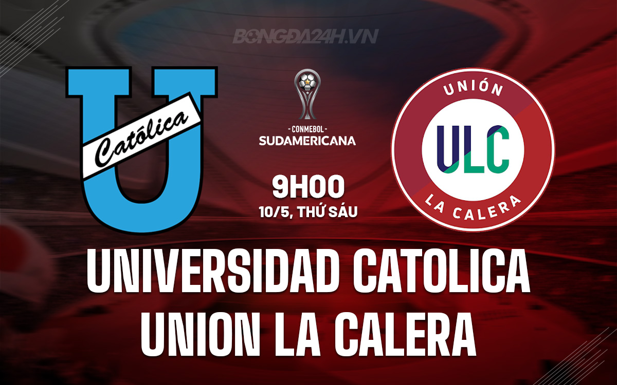 Universidad Catolica vs Union La Calera Universidad Catolica vs Union La Calera
