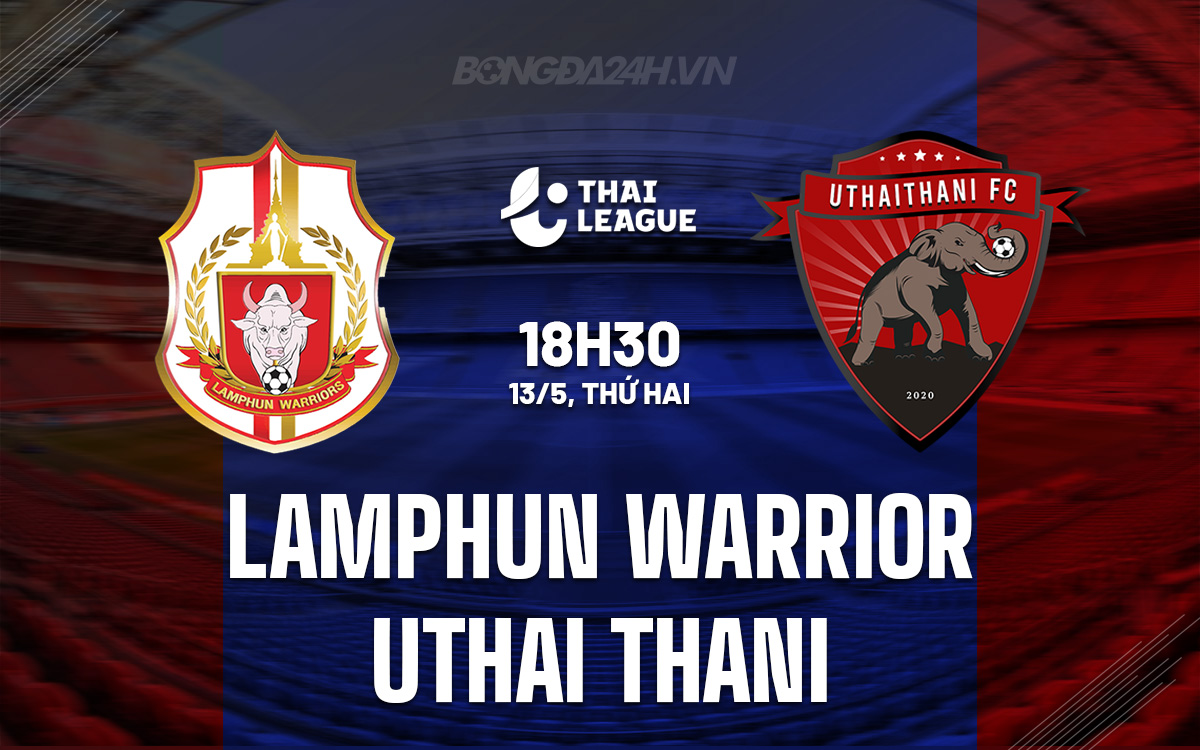 Lamphun Warrior vs Uthai Thani Lamphun Warrior vs Uthai Thani