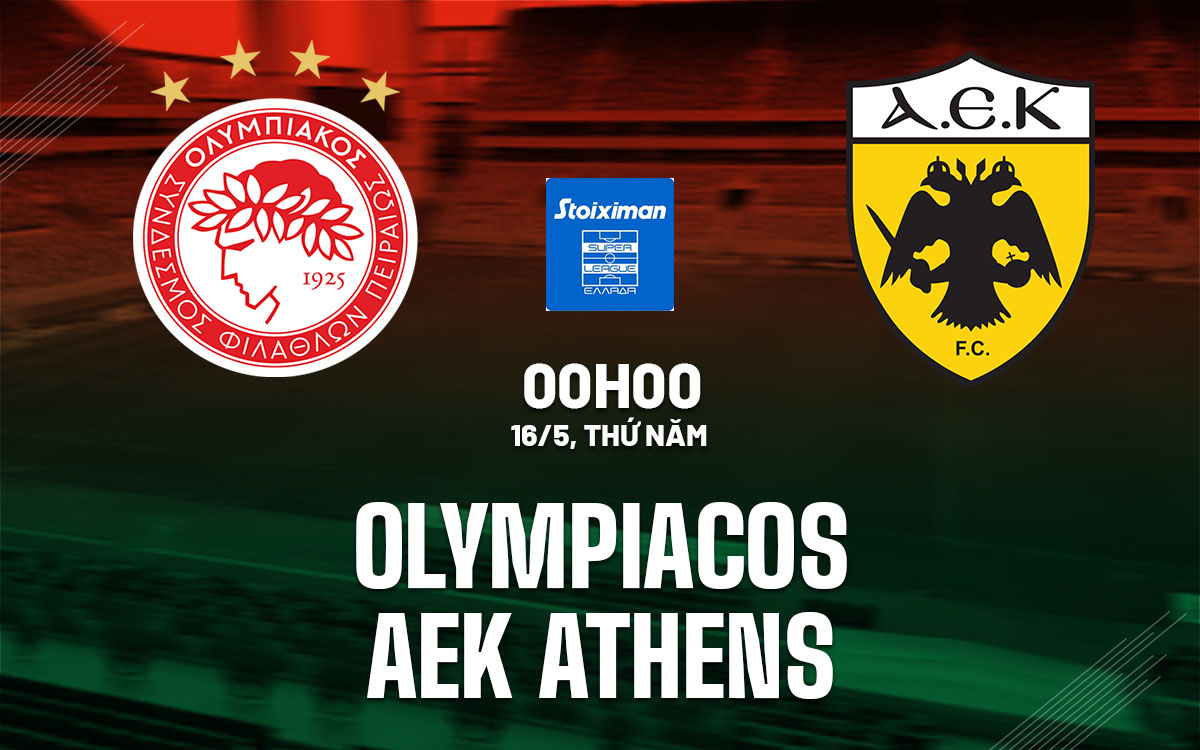 nhan dinh bong da du doan Olympiacos vs AEK Athens vdqg hy lap hom nay