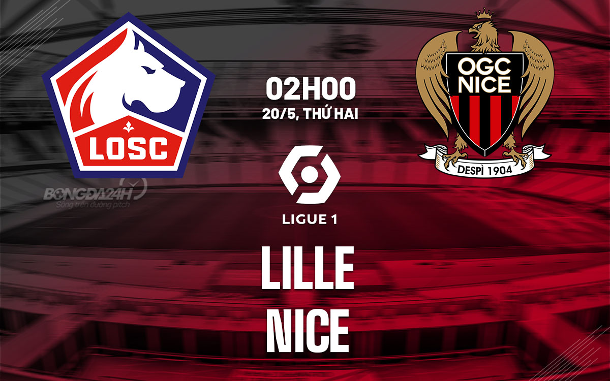 nhan dinh bong da du doan Lille vs Nice vdqg phap ligue 1 hom nay