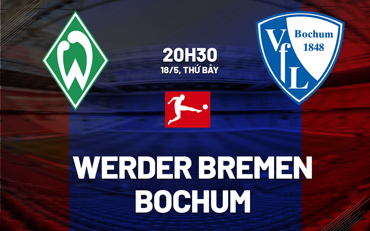 nhan dinh bong da du doan Werder Bremen vs Bochum vdqg duc bundesliga hom nay nhan dinh bong da du doan Werder Bremen vs Bochum vdqg duc bundesliga hom nay