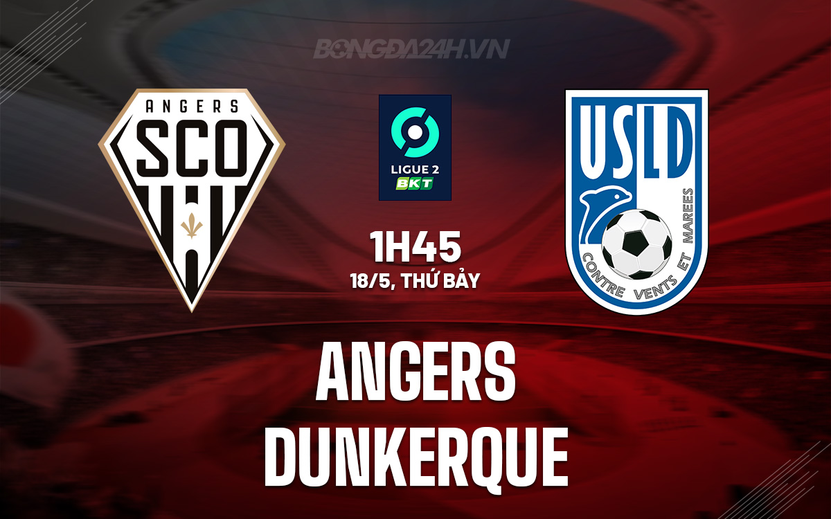 Angers vs Dunkerque Angers vs Dunkerque