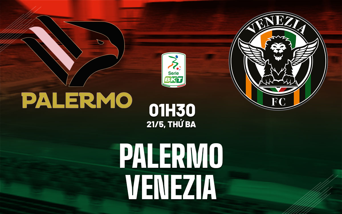 Nhận định bóng đá Palermo vs Venezia Playoff Serie A đêm nay