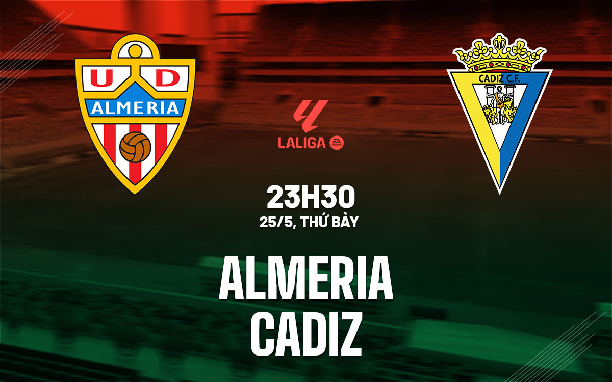 nhan dinh bong da du doan Almeria vs Cadiz vdqg tay ban nha la liga hom nay nhan dinh bong da du doan Almeria vs Cadiz vdqg tay ban nha la liga hom nay
