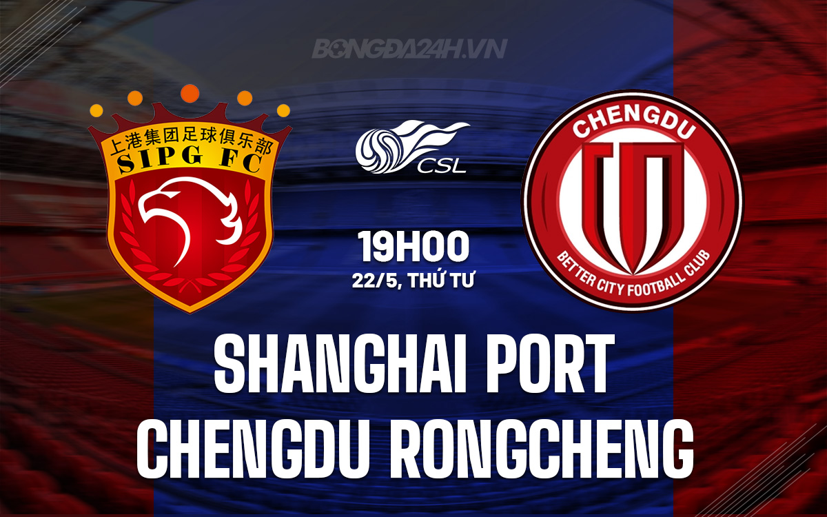 Shanghai Port vs Chengdu Rongcheng