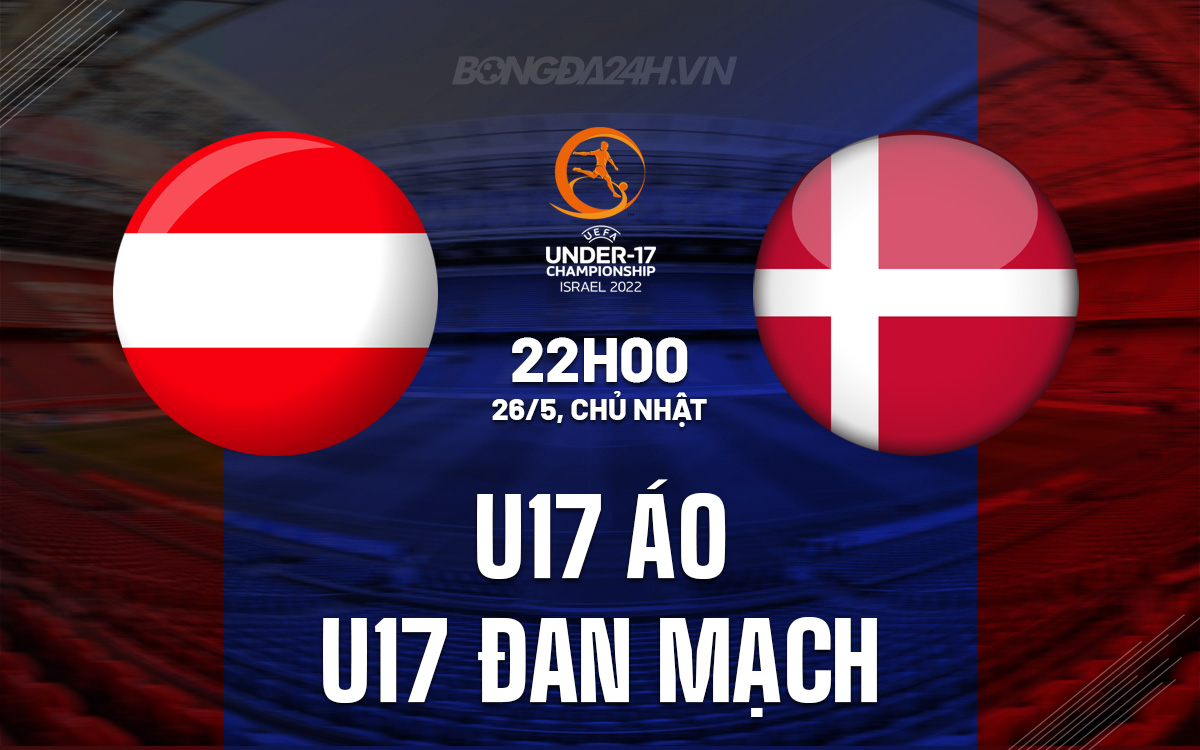 U17 Áo vs U17 Đan Mạch U17 ao vs U17 dan Mach