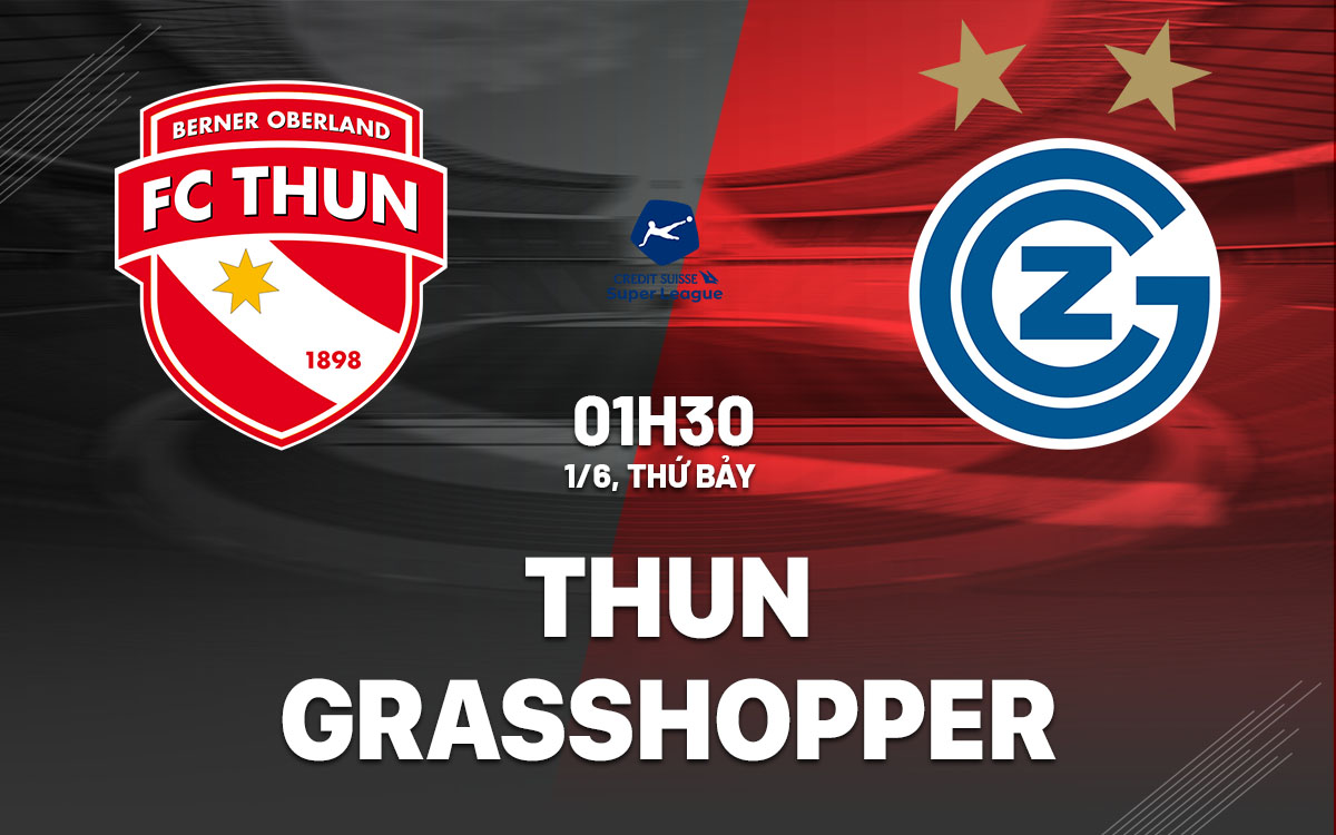 nhan dinh bong da du doan Thun vs Grasshopper vdqg thuy si hom nay