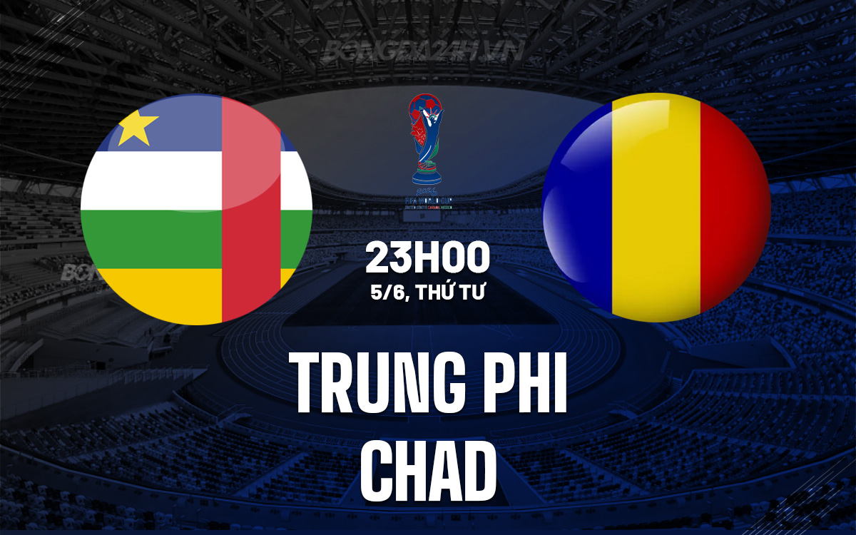 Trung Phi vs Chad