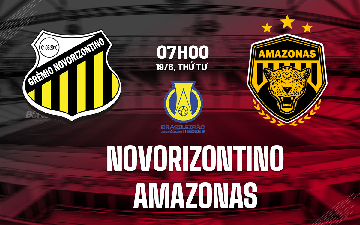nhan dinh bong da du doan Novorizontino vs Amazonas hang 2 brazil hom nay