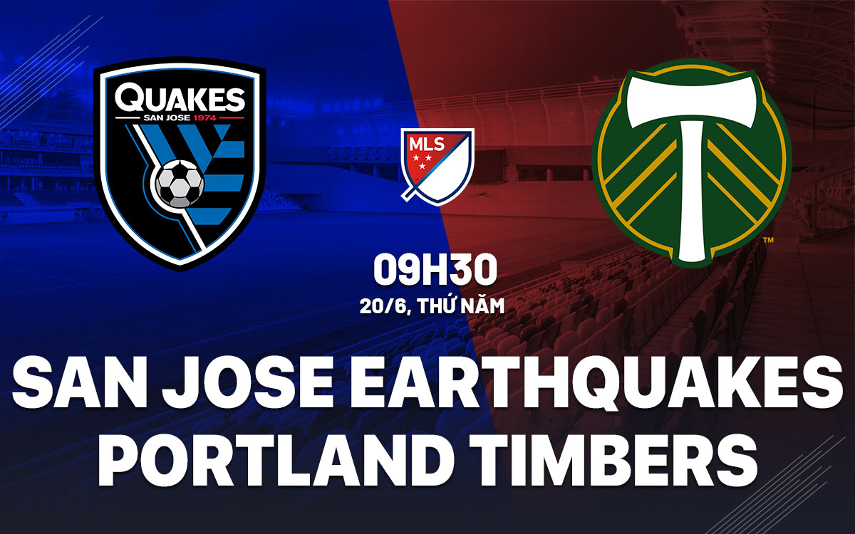 nhan dinh bong da du doan San Jose Earthquakes vs Portland Timbers nha nghe my mls hom nay