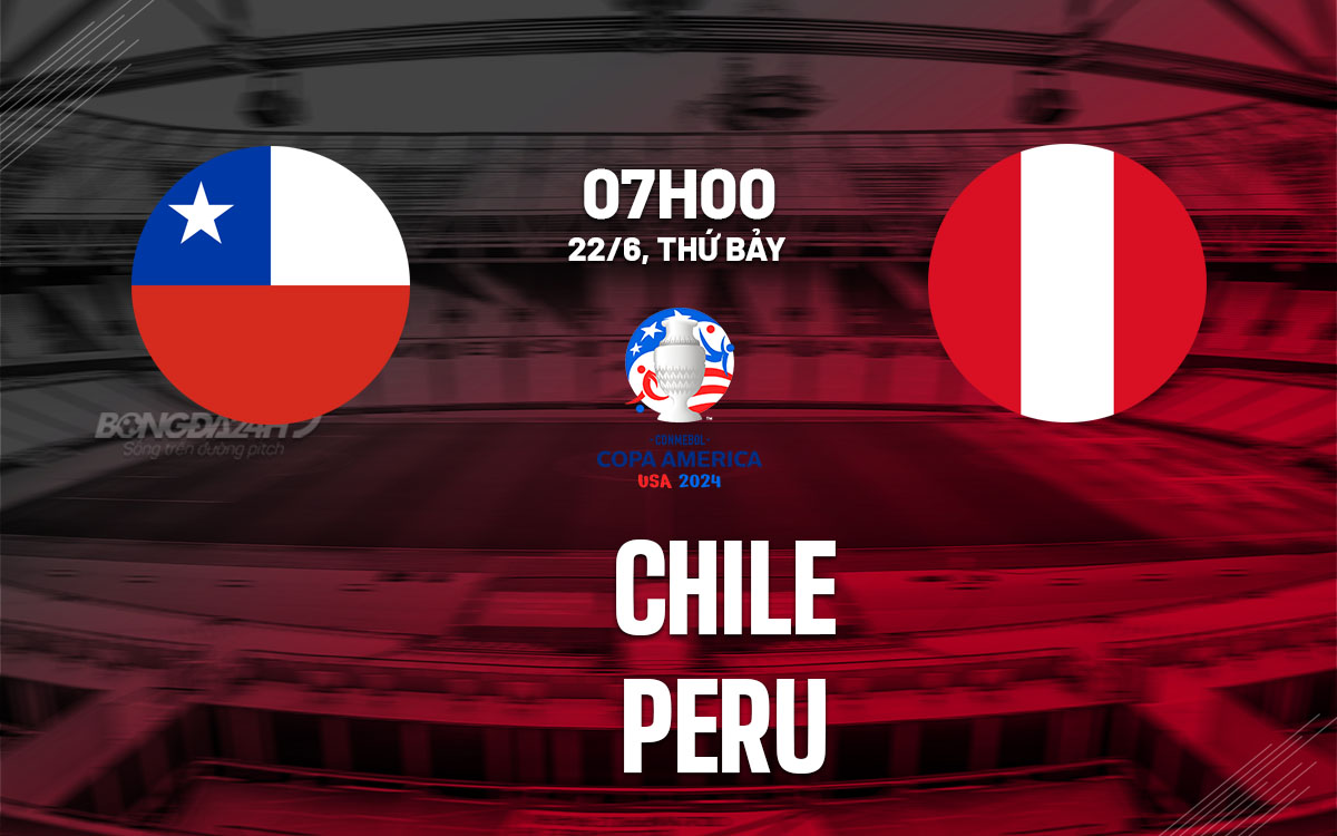 nhan dinh bong da du doan Chile vs Peru copa america 2024 hom nay
