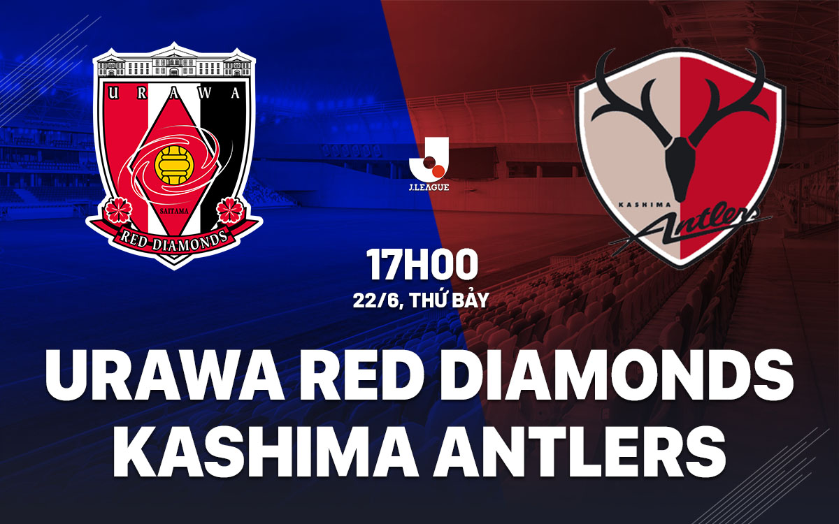 nhan dinh bong da du doan Urawa Red Diamonds vs Kashima Antlers vdqg nhat ban hom nay nhan dinh bong da du doan Urawa Red Diamonds vs Kashima Antlers vdqg nhat ban hom nay