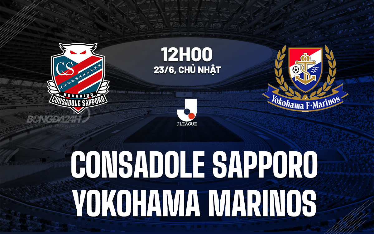 nhan dinh bong da du doan Consadole Sapporo vs Yokohama Marinos vdqg nhat ban hom nay