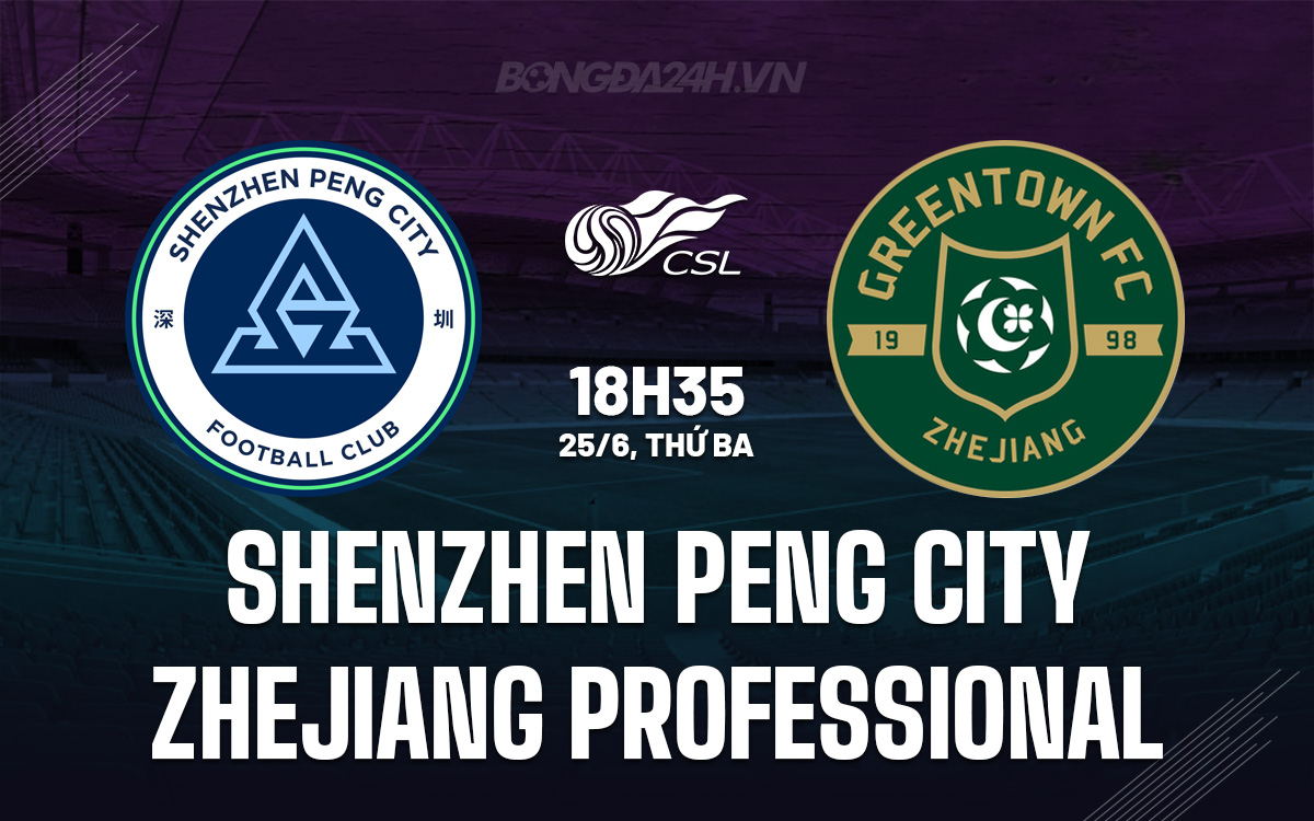 Shenzhen Peng City vs Zhejiang Professional