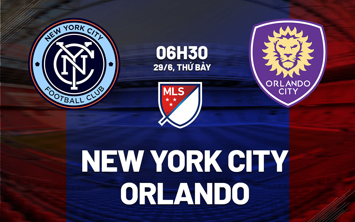 nhan dinh bong da du doan New York City vs Orlando nha nghe my mls hom nay