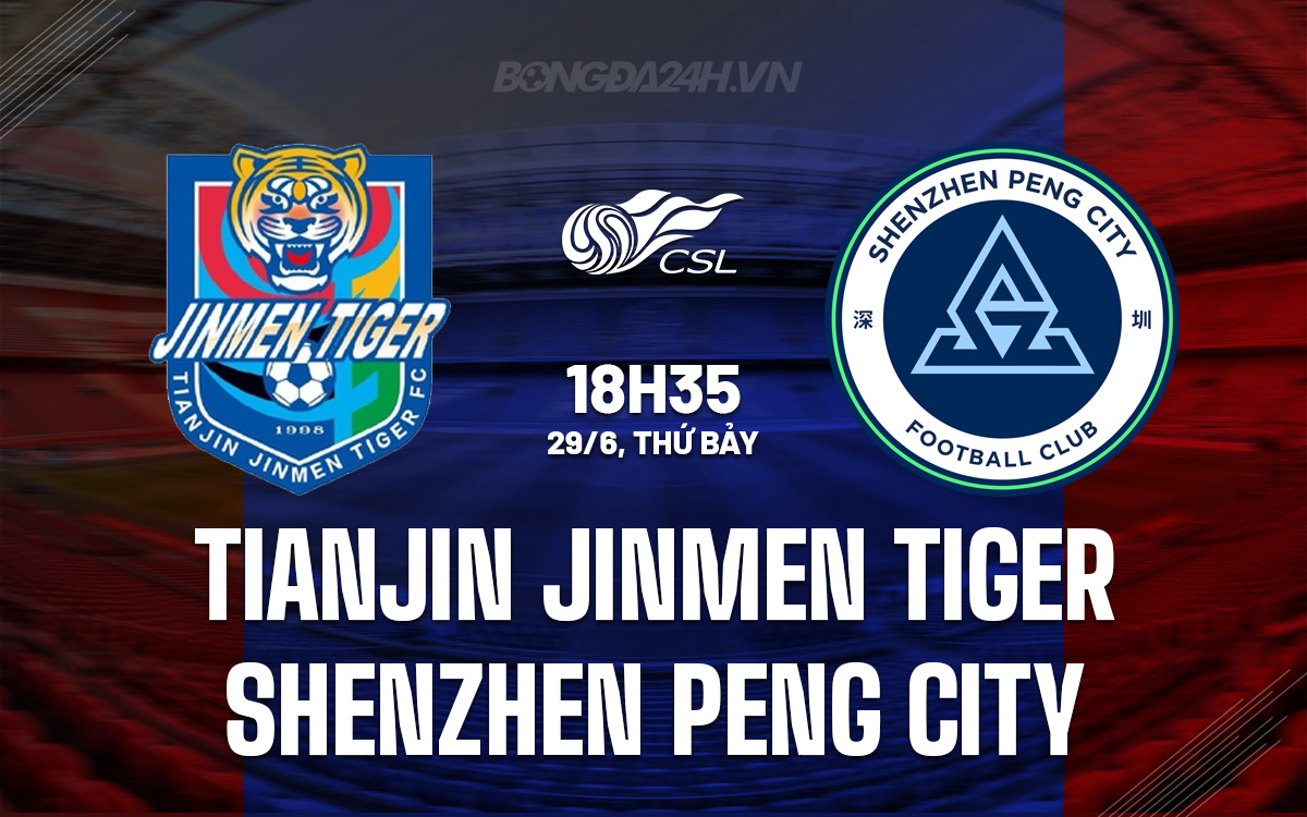 Tianjin Jinmen Tiger vs Shenzhen Peng City Tianjin Jinmen Tiger vs Shenzhen Peng City