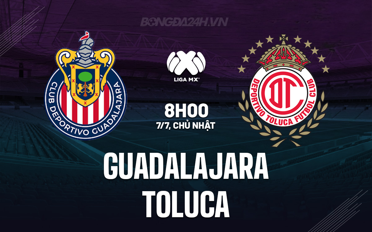 Guadalajara vs Toluca