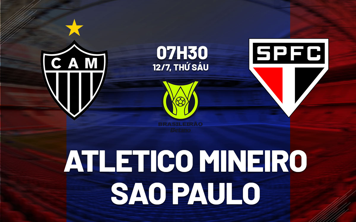 nhan dinh bong da du doan Atletico Mineiro vs Sao Paulo vdqg brazil hom nay