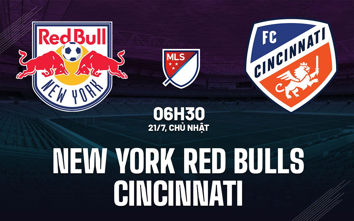nhan dinh bong da du doan New York Red Bulls vs Cincinnati nha nghe my mls hom nay nhan dinh bong da du doan New York Red Bulls vs Cincinnati nha nghe my mls hom nay
