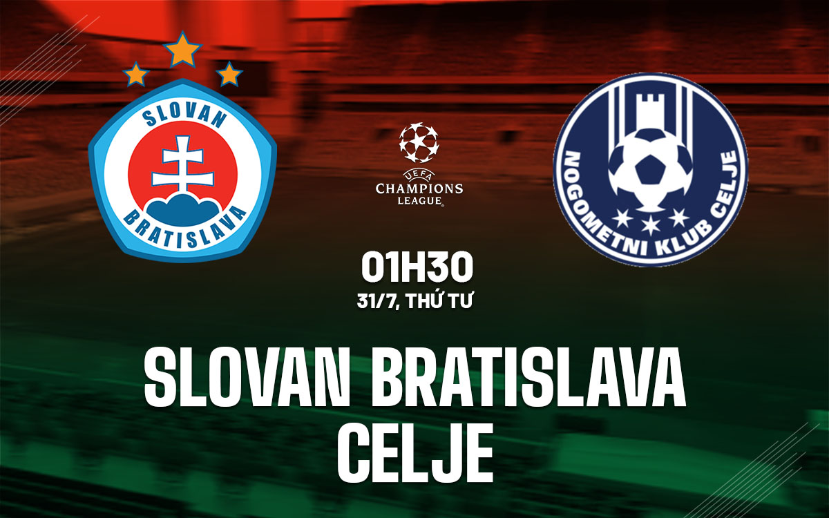 nhan dinh bong da du doan Slovan Bratislava vs Celje cup c1 chau au champions league hom nay