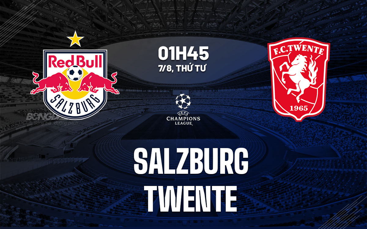 nhan dinh bong da du doan Salzburg vs Twente cup c1 chau au champions league hom nay nhan dinh bong da du doan Salzburg vs Twente cup c1 chau au champions league hom nay