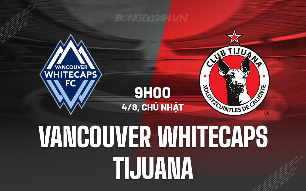 Vancouver Whitecaps vs Tijuana