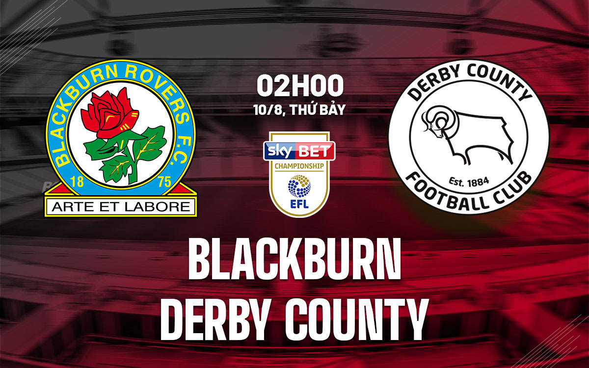 nhan dinh bong da du doan Blackburn vs Derby County hang nhat anh championship hom nay