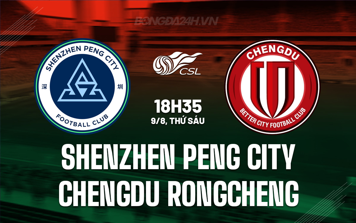 Shenzhen Peng City vs Chengdu Rongcheng