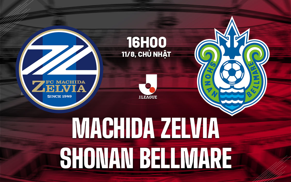 nhan dinh bong da du doan Machida Zelvia vs Shonan Bellmare vdqg nhat ban hom nay nhan dinh bong da du doan Machida Zelvia vs Shonan Bellmare vdqg nhat ban hom nay