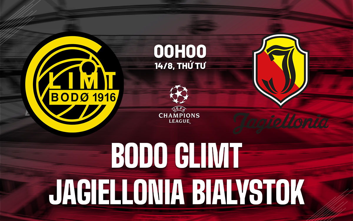 nhan dinh bong da du doan Bodo Glimt vs Jagiellonia Bialystok cup c1 chau au champions league hom nay nhan dinh bong da du doan Bodo Glimt vs Jagiellonia Bialystok cup c1 chau au champions league hom nay