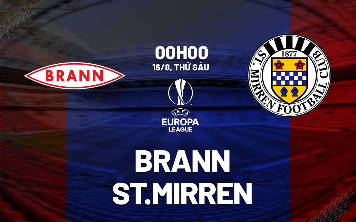 nhan dinh bong da du doan Brann vs StMirren cup c3 chau au conference league hom nay
