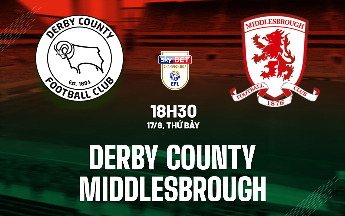 nhan dinh bong da du doan Derby County vs Middlesbrough hang nhat anh championship hom nay nhan dinh bong da du doan Derby County vs Middlesbrough hang nhat anh championship hom nay