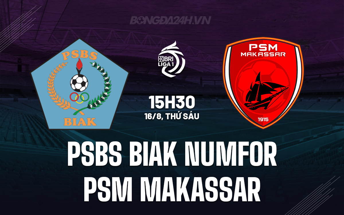 PSBS Biak Numfor vs PSM Makassar